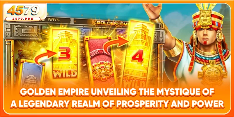 Golden Empire - Unveiling the Mystique of a Legendary Realm of Prosperity and Power