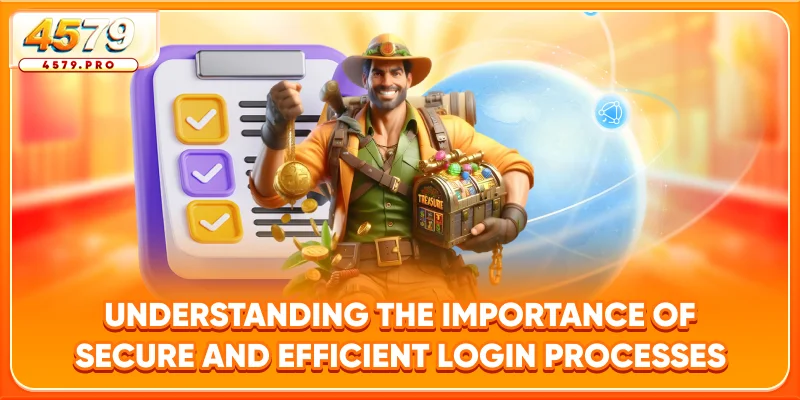 Understanding the Importance of Secure and Efficient Login Processes